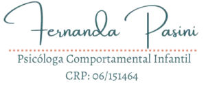 Fernanda Pasini Psicóloga Comportamental Infantil - Psicologia para Crianças e Adolescentes - Fortalecendo Emoções, Construindo Futuros. Agende uma consulta e descubra como podemos ajudar no desenvolvimento emocional e no bem-estar da sua família!